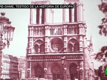 Notre-Dame, testigo de la historia de Europa Notre-Dame, testigo de la historia de Europa