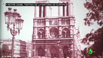 Notre-Dame, testigo de la historia de Europa