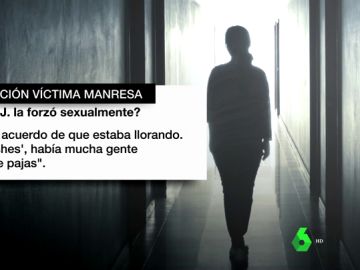 Declaraciones de la víctima de la Manada de Manresa Declaraciones de la víctima de la Manada de Manresa