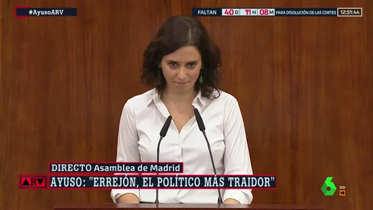Ayuso acusa a Errejón de ser el "político más traidor de España" Ayuso acusa a Errejón de ser el "político más traidor de España"