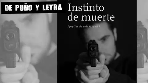 Instinto de muerte De puño y letra