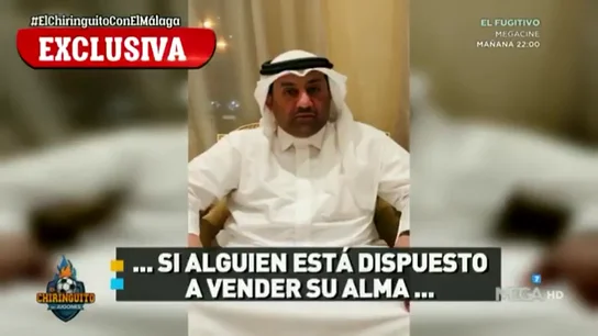 El jeque del Málaga, en exclusiva en 'El Chiringuito': "Si alguien está dispuesto a vender su alma..." El jeque del Málaga, en exclusiva en 'El Chiringuito': "Si alguien está dispuesto a vender su alma..."