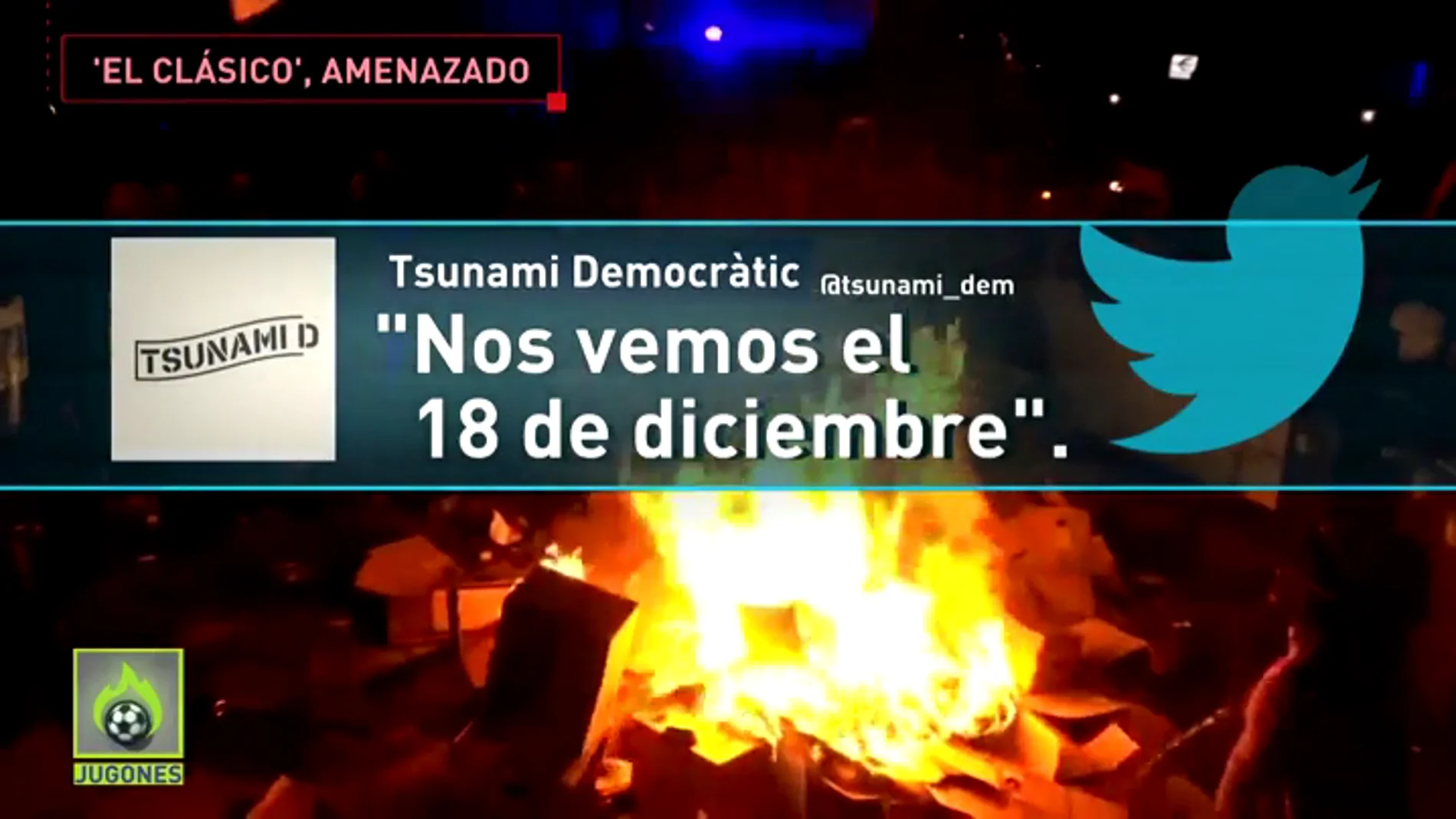 Tsunami Democràtic amenaza el Clásico: "Nos vemos el 18 de diciembre"