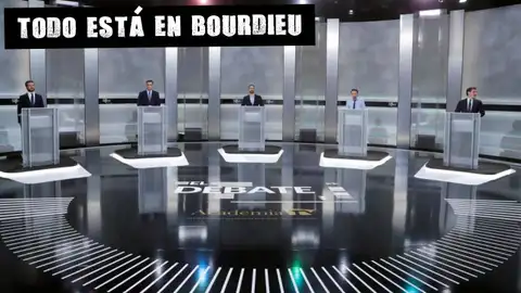 Un momento del debate electoral Todo está en Bourdieu