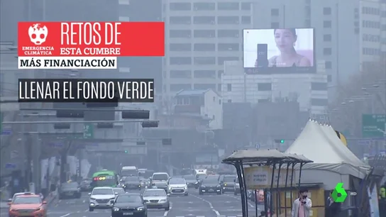 Aumentar la financiación y elevar los compromisos contra la emergencia climática: los retos de la Cumbre del Clima Aumentar la financiación y elevar los compromisos contra la emergencia climática: los retos de la Cumbre del Clima
