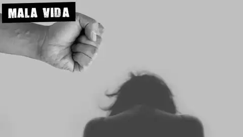 Violencia machista Mala vida