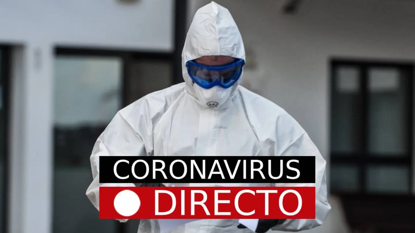 Coronavirus en directo | Última hora de los nuevos casos infectados por COVID-19 Coronavirus en directo | Última hora de los nuevos casos infectados por COVID-19