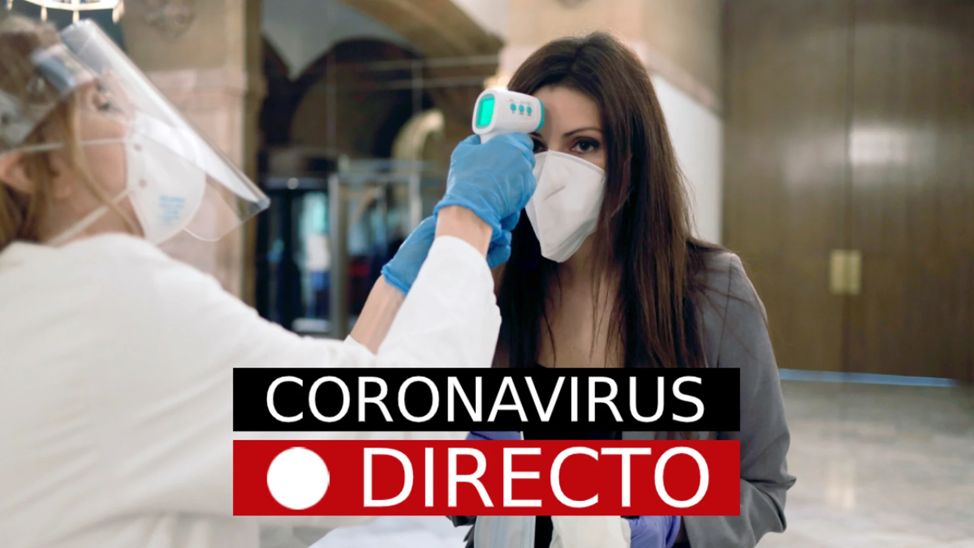 La desescalada del coronavirus en España y noticias de hoy de última hora, en directo