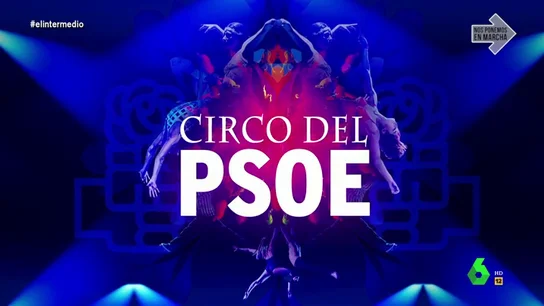 Wyoming presenta 'El Circo del PSOE': "Disfrutemos viendo cómo hacen malabares que nos pueden llevar a una crisis sin precedentes" Wyoming presenta 'El Circo del PSOE': "Disfrutemos viendo cómo hacen malabares que nos pueden llevar a una crisis sin precedentes"