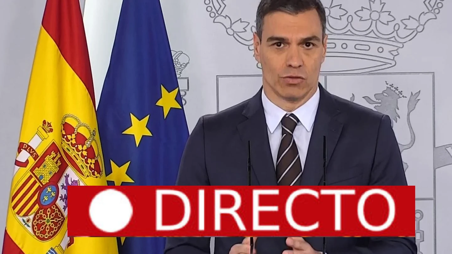 La comparecencia de Pedro Sánchez, en directo La comparecencia de Pedro Sánchez, en directo