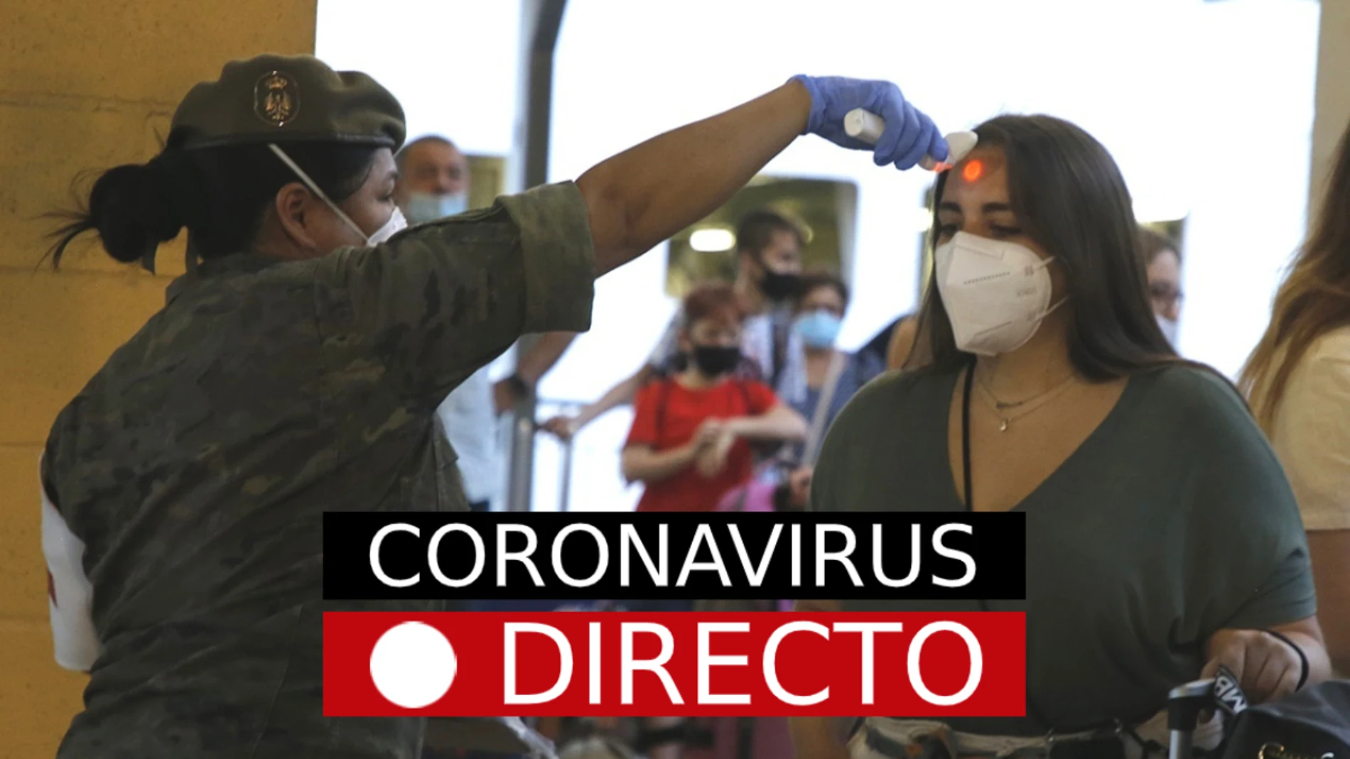 Nueva normalidad por coronavirus en España hoy, casos, muertos y rebrotes, en directo
