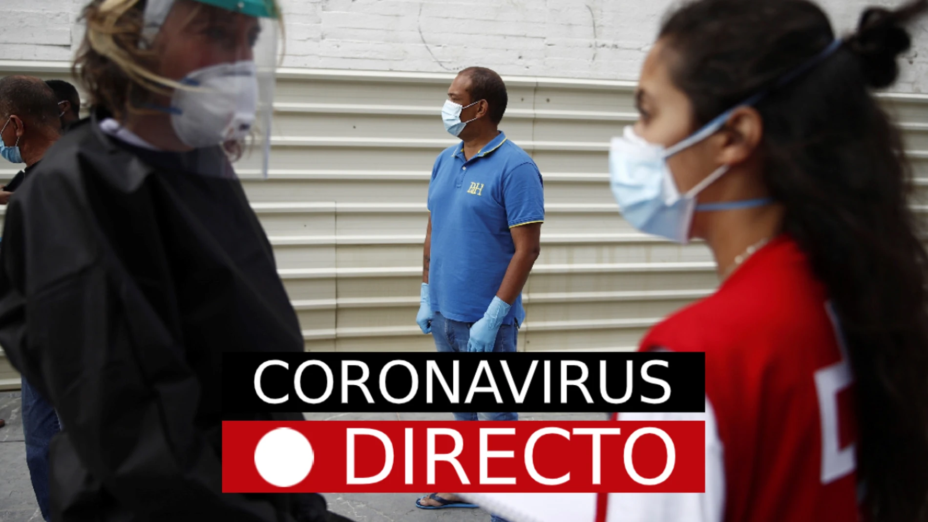Decreto de la Nueva normalidad por el coronavirus en España hoy, casos, muertos, rebrotes y última hora, en directo