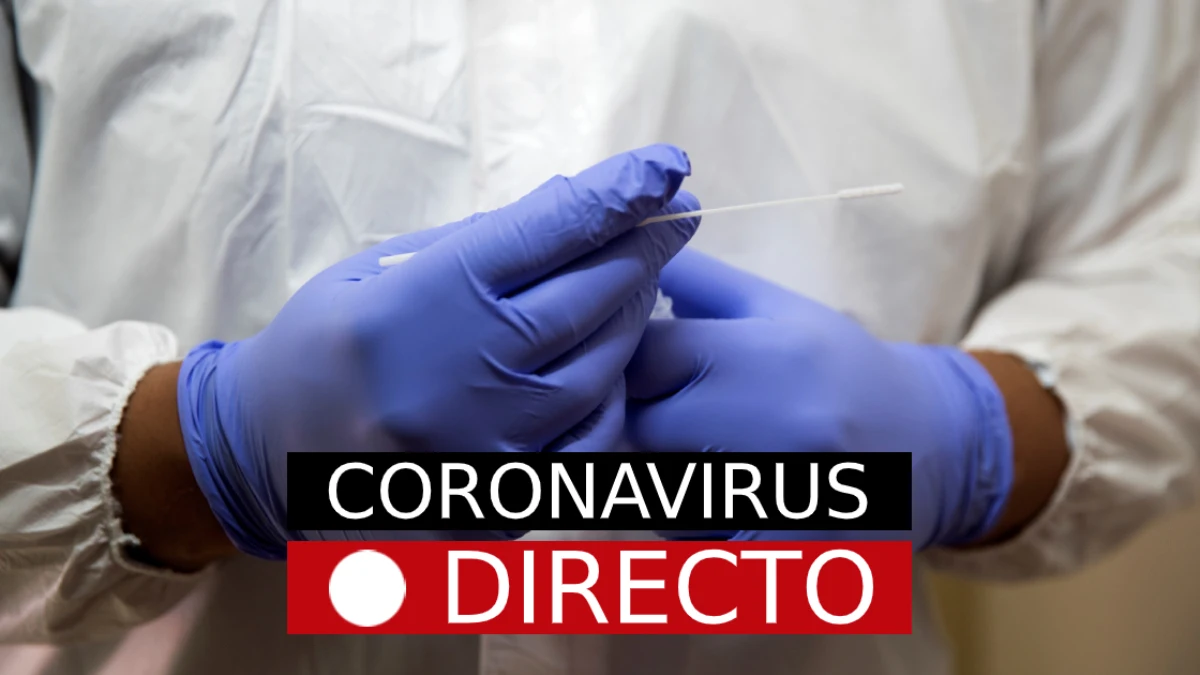 Coronavirus en España hoy: Noticias, casos y ultima hora de la covid-19 en el mundo, en directo