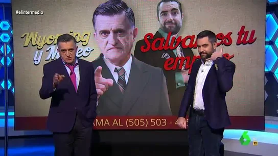 'Wyoming y Mateo salvan tu empleo': El Intermedio da 'la solución' a los sectores más afectados de la pandemia 'Wyoming y Mateo salvan tu empleo': El Intermedio da 'la solución' a los sectores más afectados de la pandemia