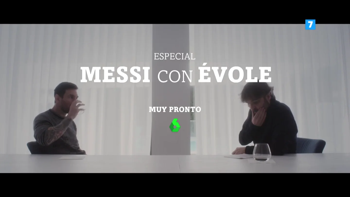 Especial 'Messi con Évole', muy pronto en laSexta Especial 'Messi con Évole', muy pronto en laSexta