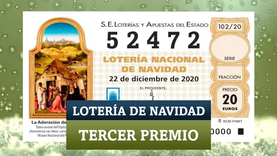 El tercer premio de la Lotería de Navidad 2020 El tercer premio de la Lotería de Navidad 2020