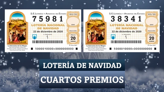 Los cuartos premios de la Lotería de Navidad 2020 Los cuartos premios de la Lotería de Navidad 2020