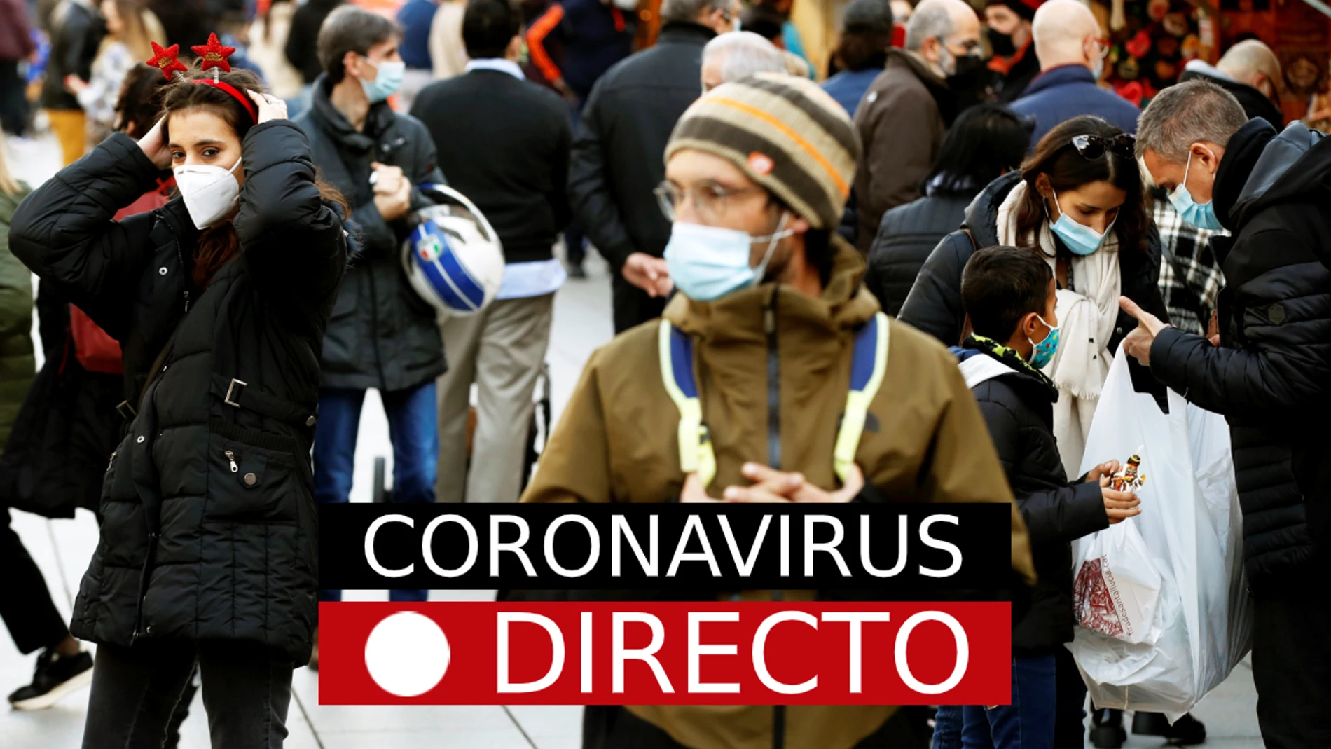 Coronavirus España | Nueva cepa del COVID, restricciones de Navidad y noticias de la vacuna, en directo