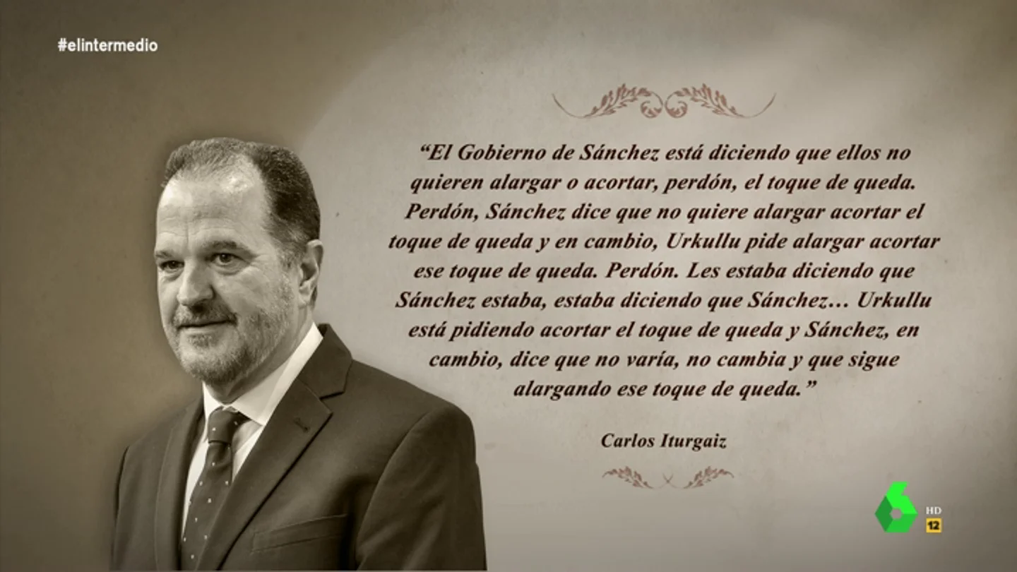 El divertido 'lío' de Carlos Iturgaiz con el toque de queda que "recuerda a un trabalenguas de Mariano Rajoy" El divertido 'lío' de Carlos Iturgaiz con el toque de queda que "recuerda a un trabalenguas de Mariano Rajoy"