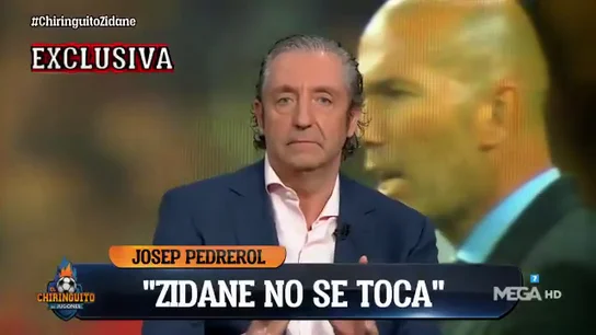 Exclusiva de Josep Pedrerol en 'El Chiringuito': "Zidane es intocable" Exclusiva de Josep Pedrerol en 'El Chiringuito': "Zidane es intocable"