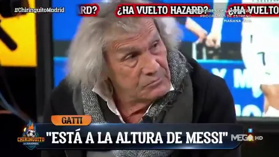 'Loco' Gatti hace estallar a la bancada culé en 'El Chiringuito': "Hazard puede ser mejor que Messi" 'Loco' Gatti hace estallar a la bancada culé en 'El Chiringuito': "Hazard puede ser mejor que Messi"