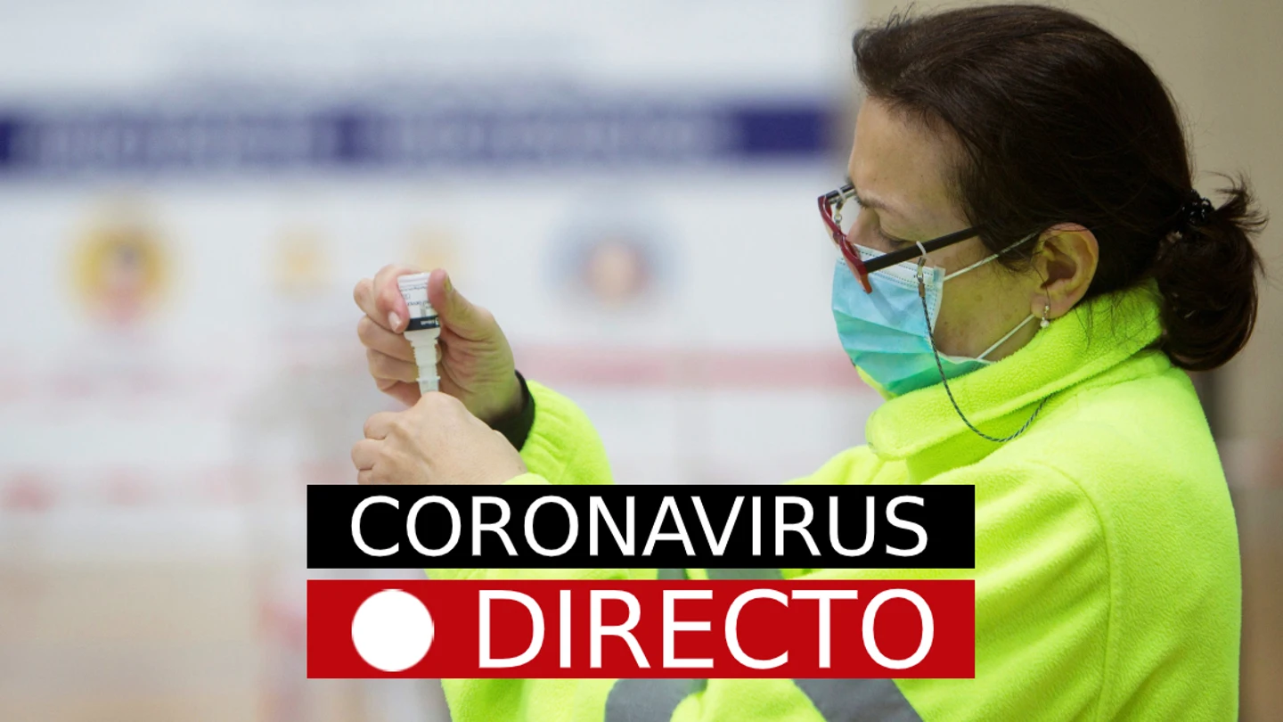 Vacuna por COVID-19 en España | Incidencia, casos, datos, medidas y noticias de última hora Última hora coronavirus