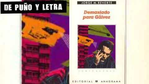 Demasiado para Gálvez, de Jorge M. Reverte Demasiado para Gálvez, de Jorge M. Reverte