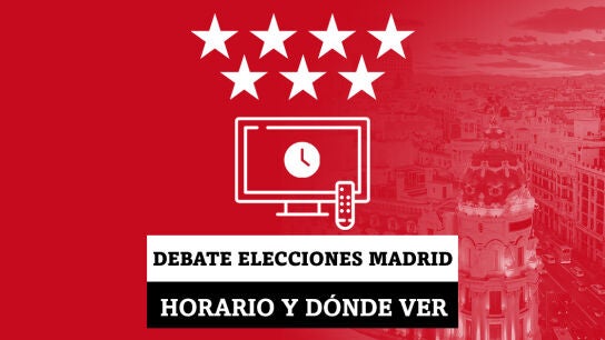 Horario y d&oacute;nde ver por Televisi&oacute;n el debate electoral de las elecciones de Madrid