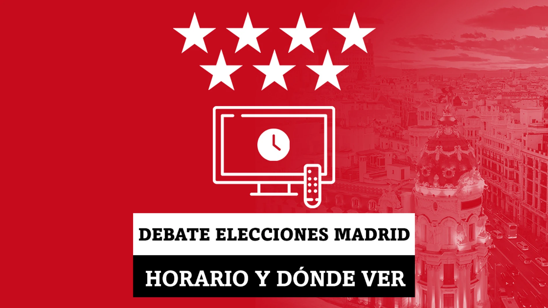 Horario y dónde ver por Televisión el debate electoral de las elecciones de Madrid
