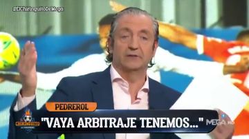 Pedrerol estalla: "Es un desastre el arbitraje en España"