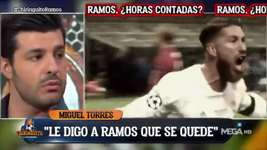 La petición de Miguel Torres a Sergio Ramos: "Quédate en el Real Madrid" La petición de Miguel Torres a Sergio Ramos: "Quédate en el Real Madrid"