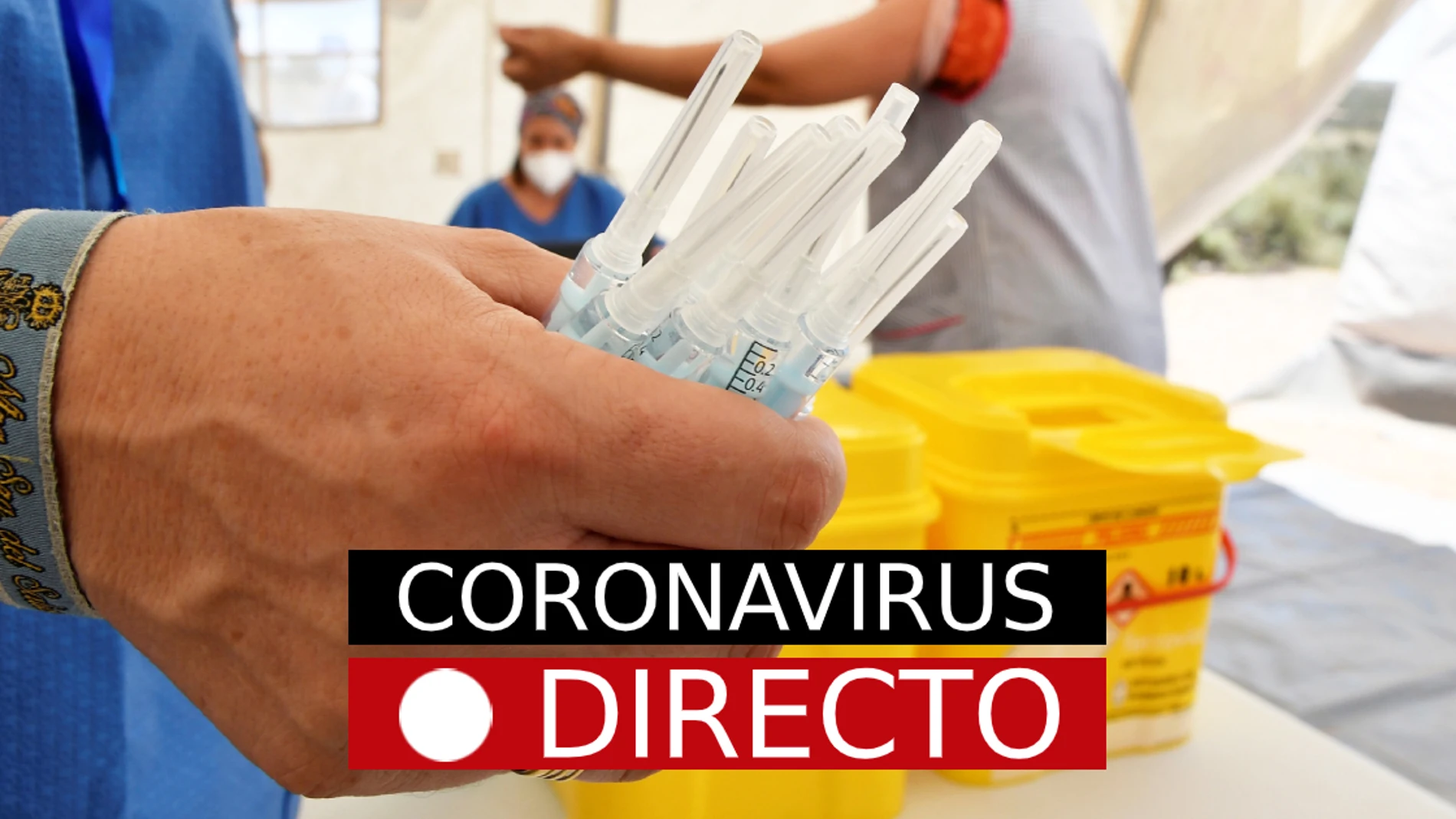 Coronavirus España, hoy: Nuevas restricciones, medidas, vacuna y última hora