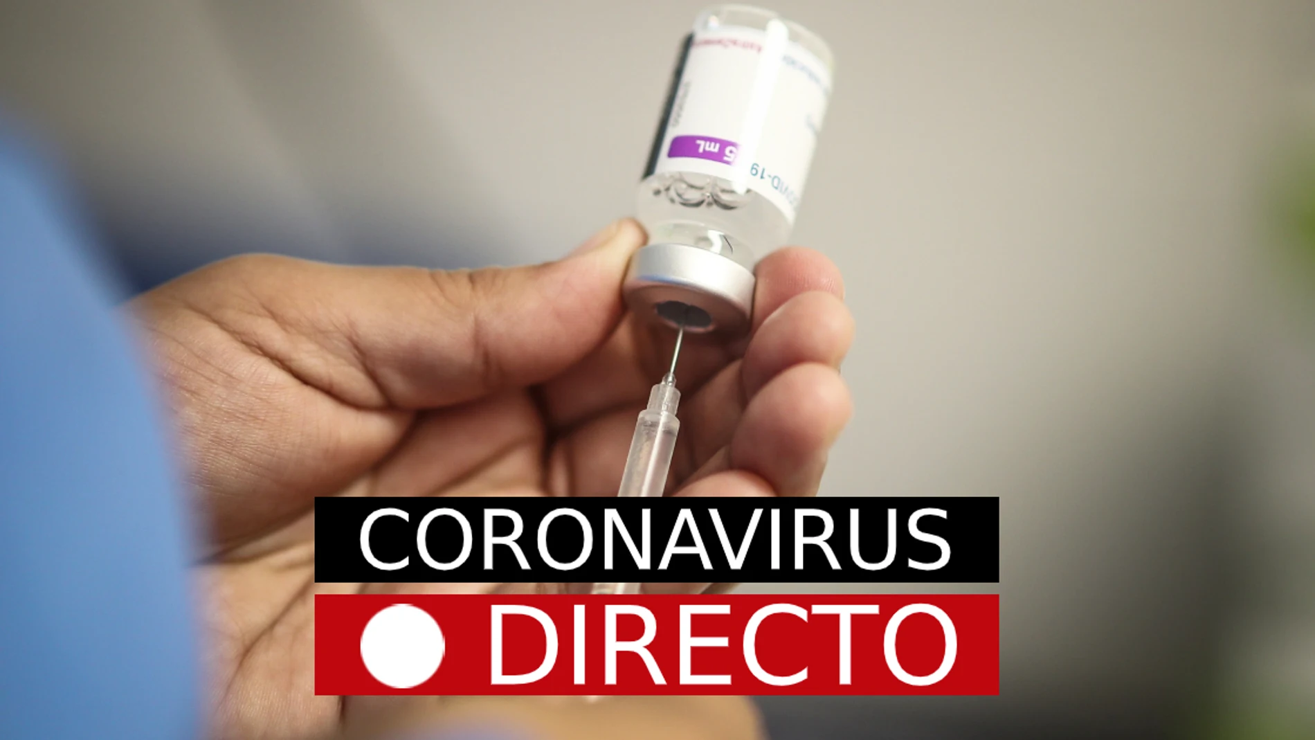 Última hora del coronavirus en España: Nuevas restricciones, certificado COVID y vacuna, hoy
