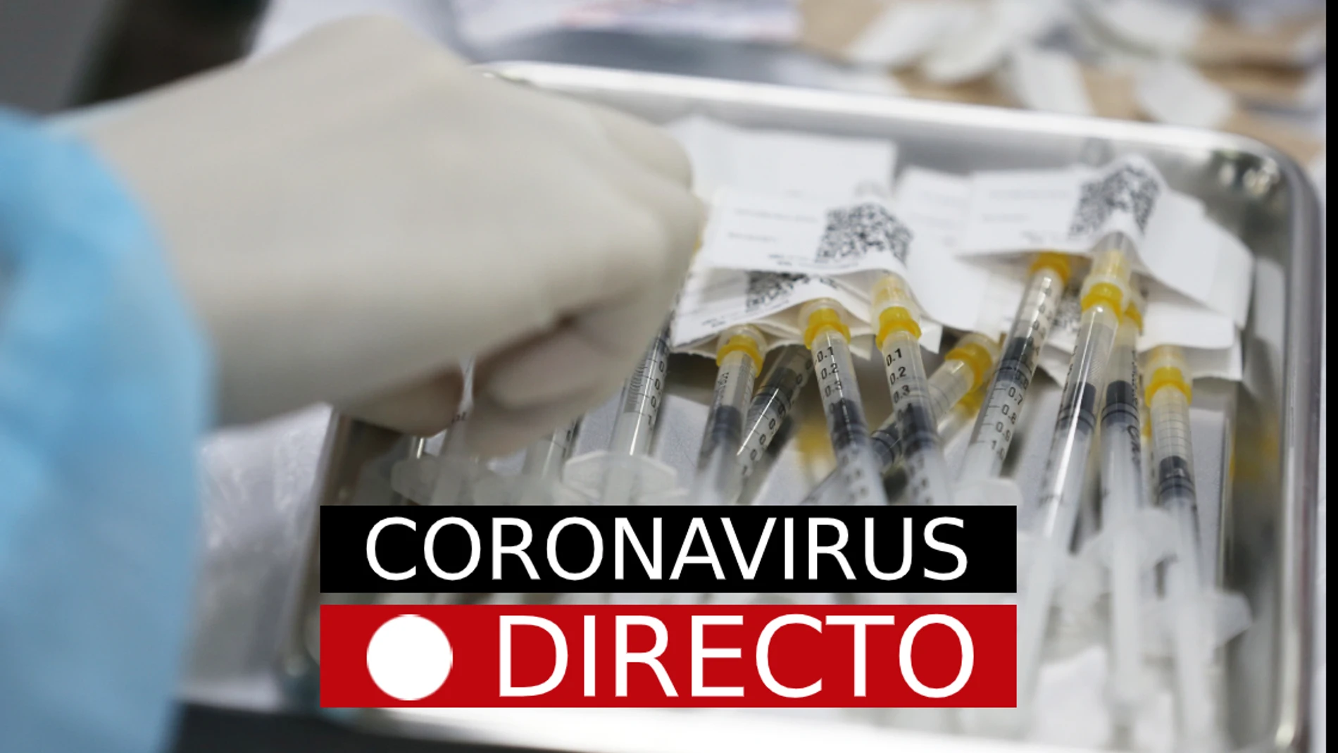Última hora de coronavirus, hoy: Vacuna, certificado COVID, nuevas medidas y restricciones en España