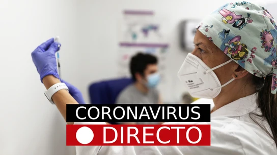 Última hora Coronavirus, hoy | Certificado, vacuna COVID y casos en España Última hora Coronavirus, hoy | Certificado, vacuna COVID y casos en España