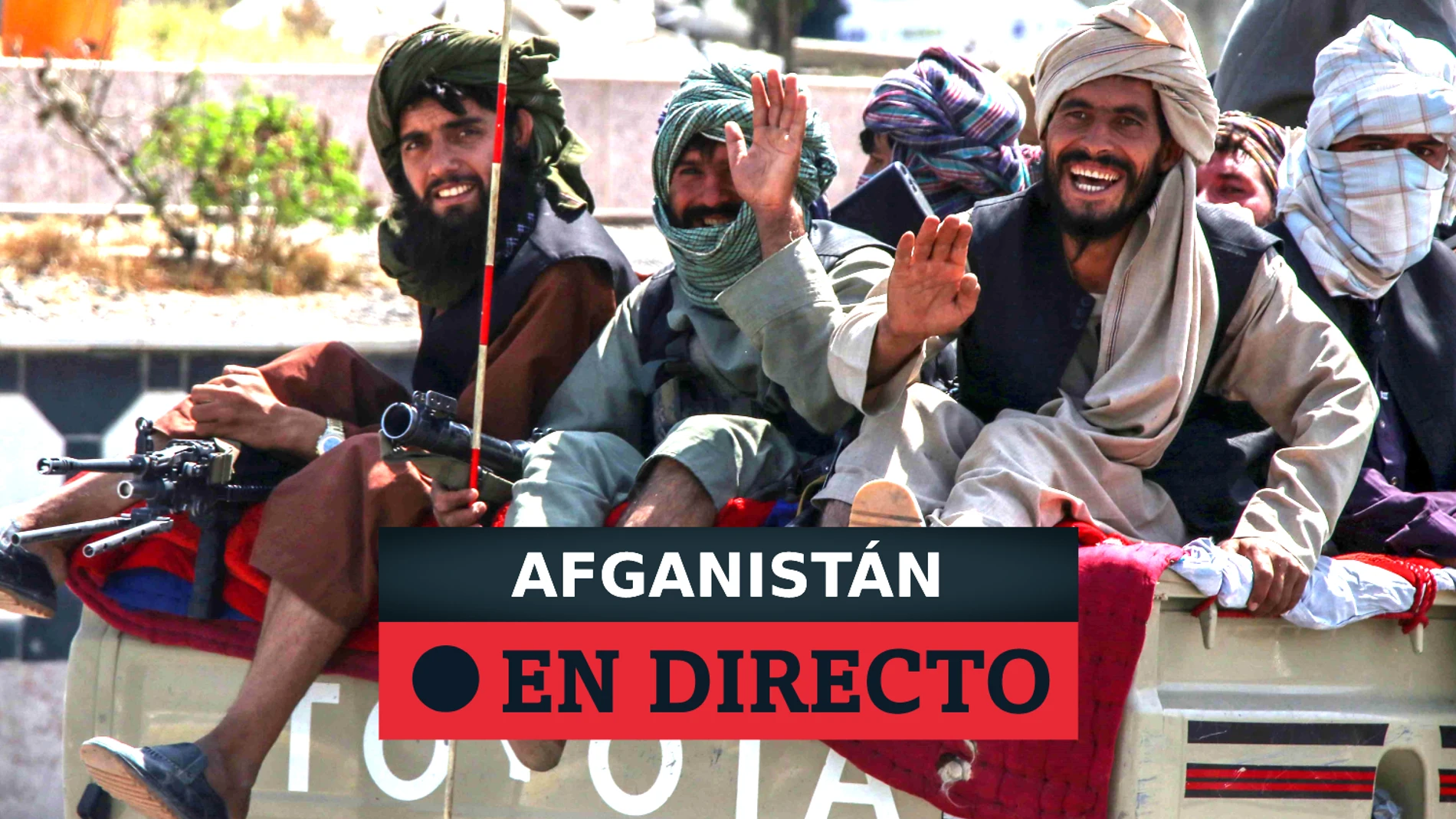 Afganistán: noticias de los talibanes, de Kabul y la evacuación de los repatriados a España