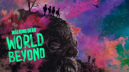 The Walking Dead: World Beyond The Walking Dead: World Beyond