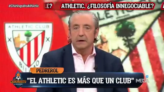 El tremendo halago de Josep Pedrerol para el Athletic en 'El Chiringuito': "Para mí es el único que es más que un club" El tremendo halago de Josep Pedrerol para el Athletic en 'El Chiringuito': "Para mí es el único que es más que un club"