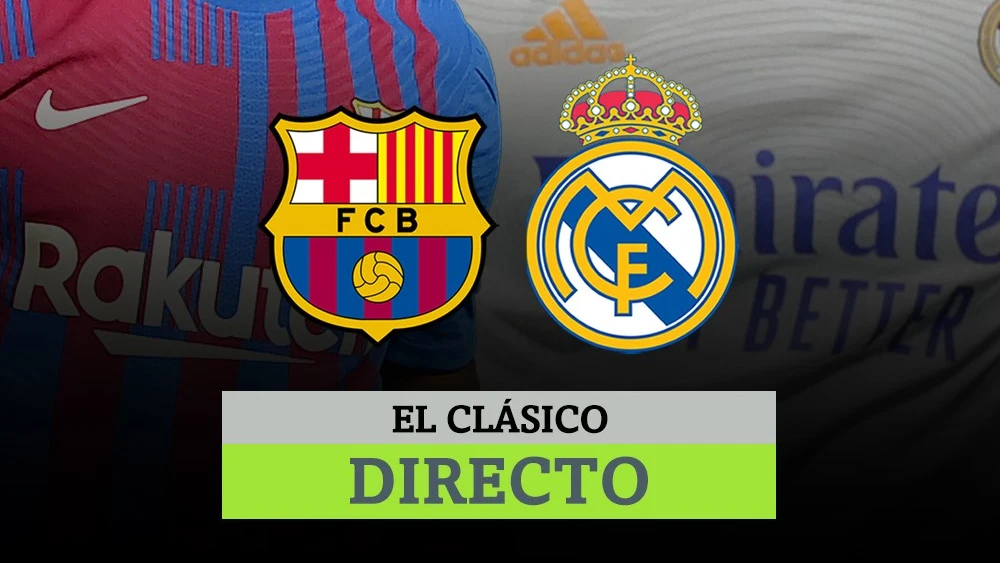 Barça - Real Madrid, en directo