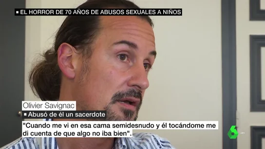 "Todos lo sabían y nadie hizo nada": el testimonio de las víctimas de abusos sexuales de religiosos en Francia "Todos lo sabían y nadie hizo nada": el testimonio de las víctimas de abusos sexuales de religiosos en Francia