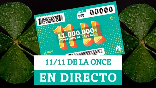 11 del 11 de la ONCE: sorteo de hoy, 11 de noviembre, en directo 11 del 11 de la ONCE: sorteo de hoy, 11 de noviembre, en directo