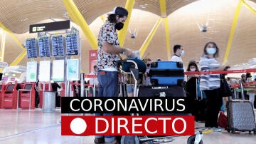 Coronavirus en España y el mundo: noticias de última hora, en directo