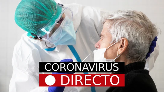 Coronavirus en España y en el mundo, hoy: última hora en directo Coronavirus en España y en el mundo, hoy: última hora en directo