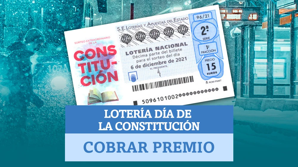 Cómo cobrar tu premio de Lotería Nacional de la Constitución