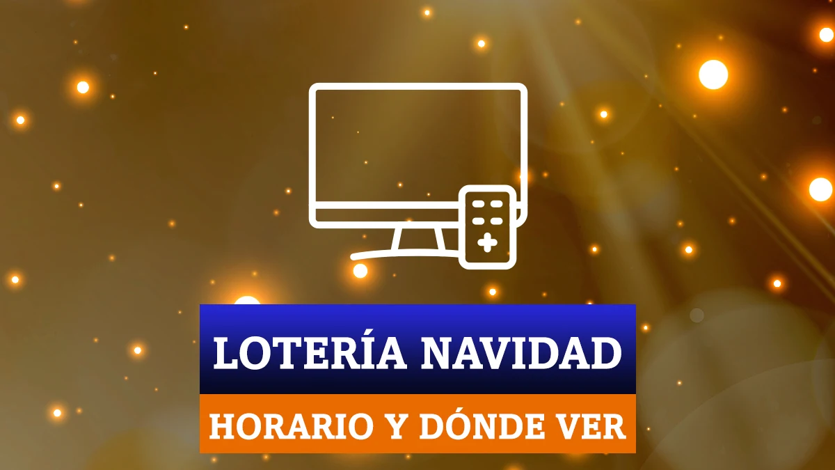 Horario y dónde ver por televisión la lotería de navidad