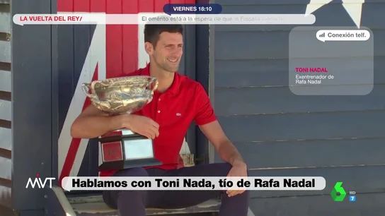 Toni Nadal habla en 'MVT' sobre la polémica con Djokovic: "Hay unas normas y él las sabía" Toni Nadal habla en 'MVT' sobre la polémica con Djokovic: "Hay unas normas y él las sabía"