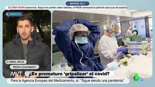 ¿Cuándo se tratará al COVID-19 como a una gripe? El análisis de Oriol Mitjá ¿Cuándo se tratará al COVID-19 como a una gripe? El análisis de Oriol Mitjá