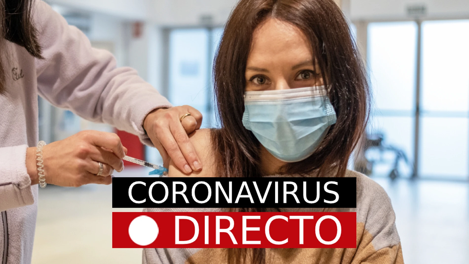 Última Hora de Coronavirus, en directo: Incidencia de Ómicron sigilosa y COVID-19 en España, hoy