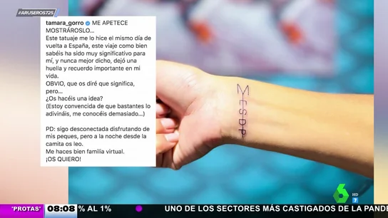 Tamara Gorro muestra un enigmático tatuaje y reta a sus seguidores a adivinar su significado Tamara Gorro muestra un enigmático tatuaje y reta a sus seguidores a adivinar su significado