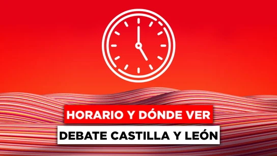 Horario y dónde ver en televisión el debate electoral de Castilla y León Horario y dónde ver en televisión el último debate electoral de Castilla y León